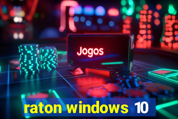 raton windows 10